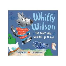 The Wolf Who Wouldn't Go to Bed - Caryl Hart