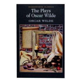 Plays of Oscar Wilde