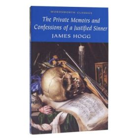 Private Memoirs &amp; Confessions of A Justified Sinner - James Hogg