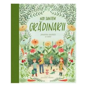 Noi suntem gradinarii - Joanna Gaines