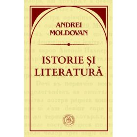 Istorie si literatura - Andrei Moldovan