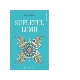 Sufletul Lumii - Frederic Lenoir