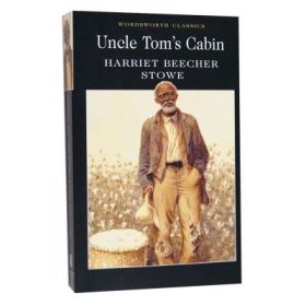 Uncle Tom's Cabin - Harriet Beecher Stowe