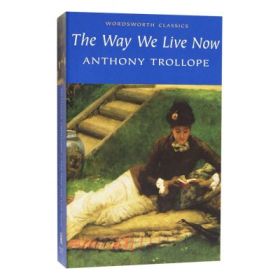 Way We Live Now - Anthony Trollope