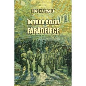 In tara celor faradelege - Rozsnai Zsolt