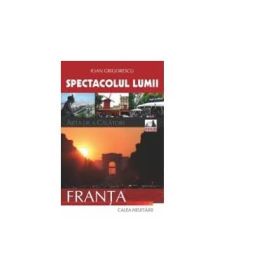 Spectacolul Lumii. Franta - Ioan Grigorescu