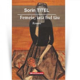 Femeie, iata fiul tau - Sorin Titel