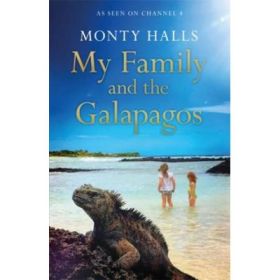 My Family and the Galapagos - Monty Halls