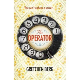 Operator: Gossip, secrets and lies in a small 1950s town in this deliciously warm-hearted read - Gretchen Berg