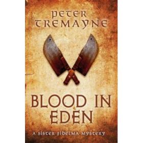 Blood in Eden - Peter Tremayne, Caroline Lennon