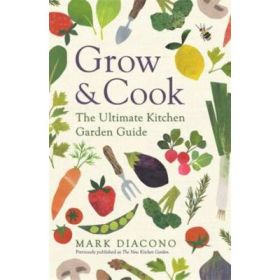 Grow &amp; Cook - Mark Diacono