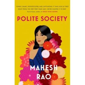 Polite Society - Mahesh Rao