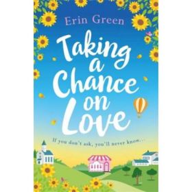 Taking a Chance on Love - Erin Green