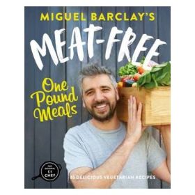Meat-Free One Pound Meals - Miguel Barclay
