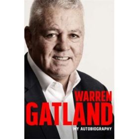 Warren Gatland: My Autobiography - Warren Gatland