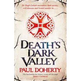 Death's Dark Valley (Hugh Corbett 20) - Paul Doherty