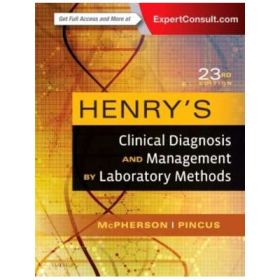 Henry's Clinical Diagnosis and Management by Laboratory Methods - Richard A. McPherson, Matthew R. Pincus