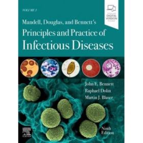 Mandell, Douglas, and Bennett's Principles and Practice of Infectious Diseases - John E. Bennett, Raphael Dolin, Martin J. Blaser