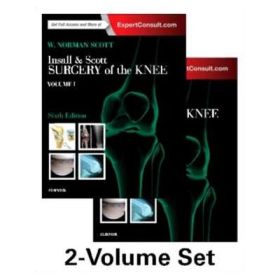 Insall &amp; Scott Surgery of the Knee, 2-Volume Set - W. Norman Scott