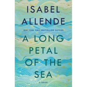 A Long Petal of the Sea - Isabel Allende