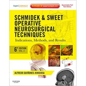 Schmidek and Sweet. Operative Neurosurgical Techniques 2-Volume Set - Alfredo Quinones-Hinojosa