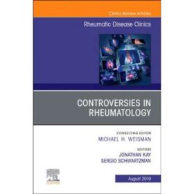 Controversies in Rheumatology, An Issue of Rheumatic Disease Clinics of North America - Jonathan Kay, Sergio Schwartzman