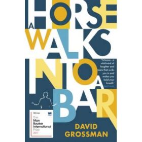 A Horse Walks into a Bar - David Grossman