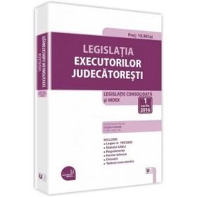 Legislatia executorilor judecatoresti 2016 - Eugen Huruba