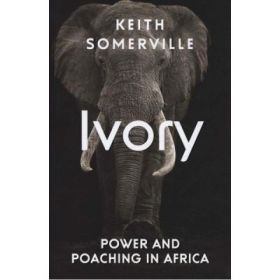 Ivory. Hardcover - Keith Somerville