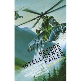 Before Intelligence Failed - Mark Wilkinson