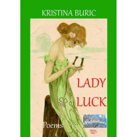 Lady Luck. Poems - Kristina Buric