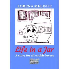 Life in a Jar. A story for all cookie lovers - Lorena Melinte