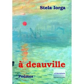 A Deauville. Poemes - Stela Iorga