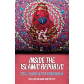 Inside the Islamic Republic - Mahmood Monshipouri