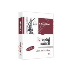 Dreptul muncii. Editia a 5-a - Cosmin Cernat