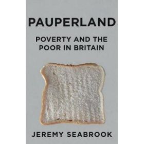 Pauperland - Jeremy Seabrook