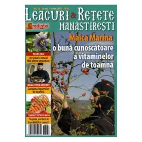 Leacuri si retete manastiresti Nr. 30 - 10 octombrie 2019 - 10 decembrie 2019