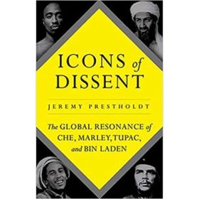 Icons of Dissent - Jeremy Prestholdt