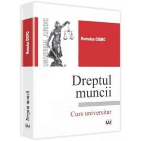 Dreptul muncii - Romulus Gidro