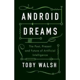Android Dreams - Toby Walsh