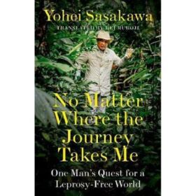 No Matter Where the Journey Takes Me - Yohei Sasakawa