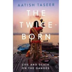 Twice-Born - Aatish Taseer