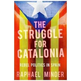 Struggle for Catalonia - Raphael Minder