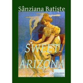 Sweet Arizona - Sanziana Batiste