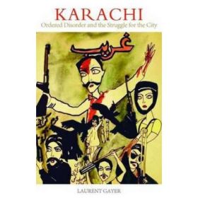 Karachi - Laurent Gayer