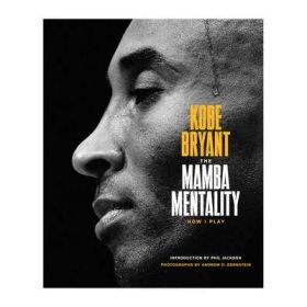 Mamba Mentality: How I Play - Kobe Bryant