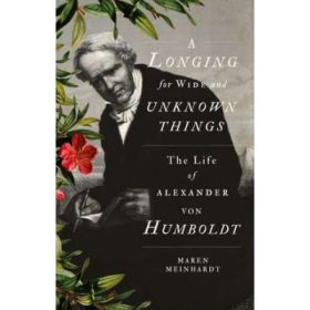 A Longing for Wide and Unknown Things - Maren Meinhardt