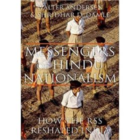 Messengers of Hindu Nationalism - Walter Andersen, Shridhar D. Damle
