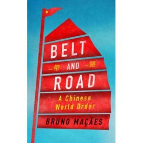 Belt and Road - Bruno Macaes