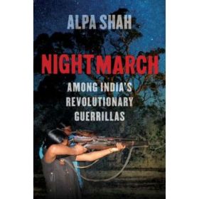 Nightmarch - Alpa Shah